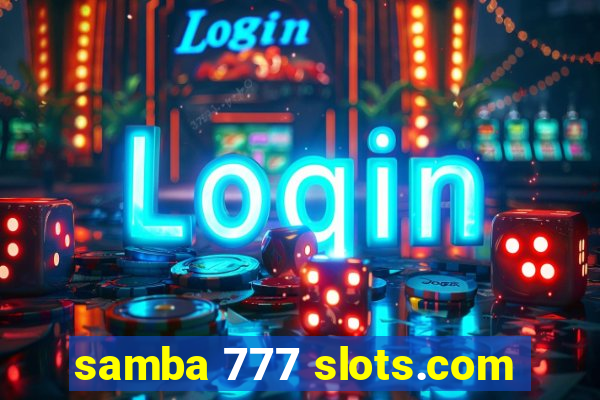 samba 777 slots.com